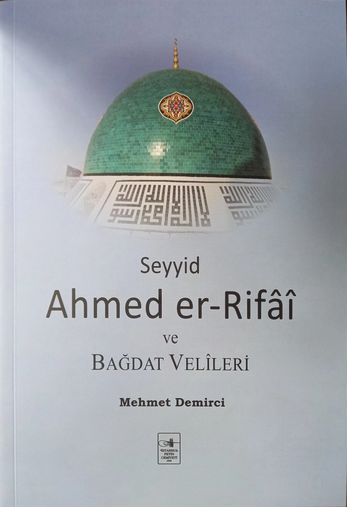 Seyyid Ahmed er-Rifâî ve BAĞDAT VELÎLERİ