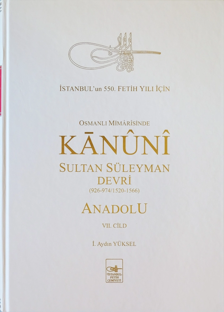 Osmanlı Mimârisinde Kânûnî Sultan Süleyman Devri - ANADOLU